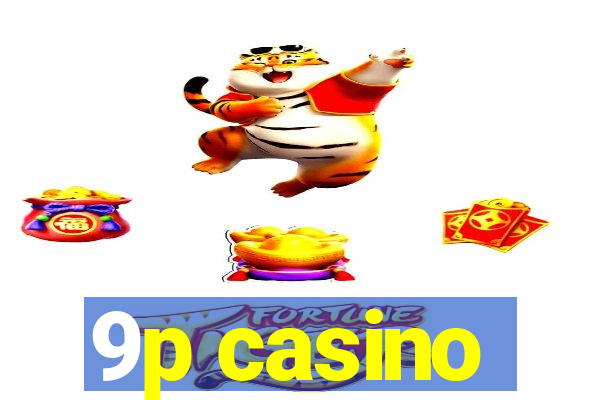 9p casino