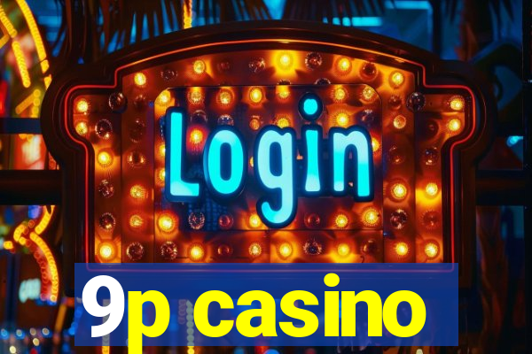 9p casino