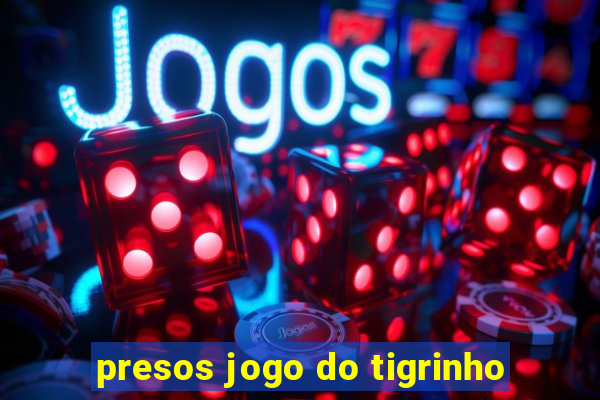 presos jogo do tigrinho