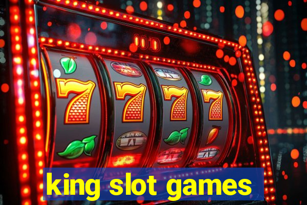 king slot games