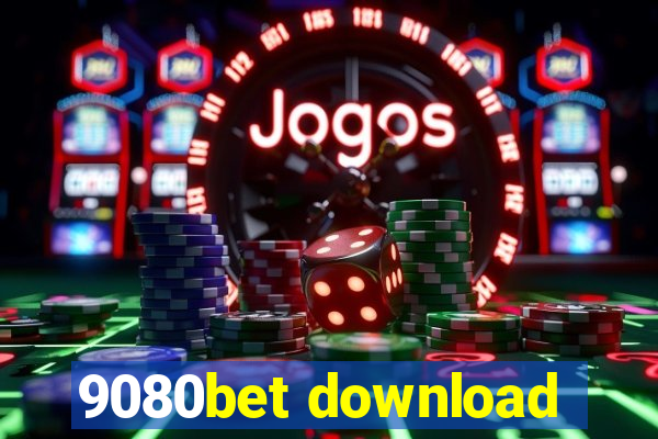 9080bet download