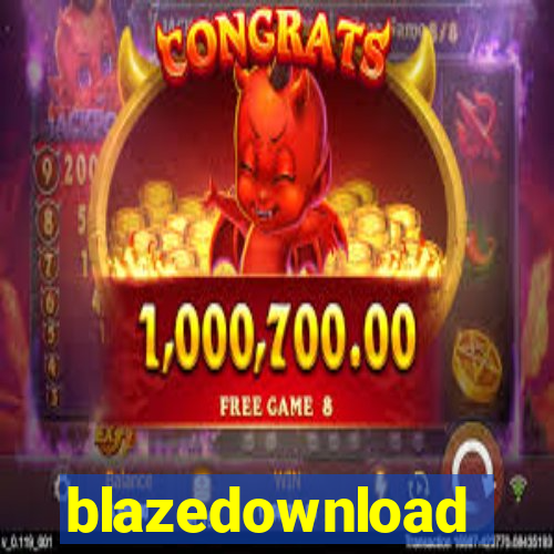 blazedownload