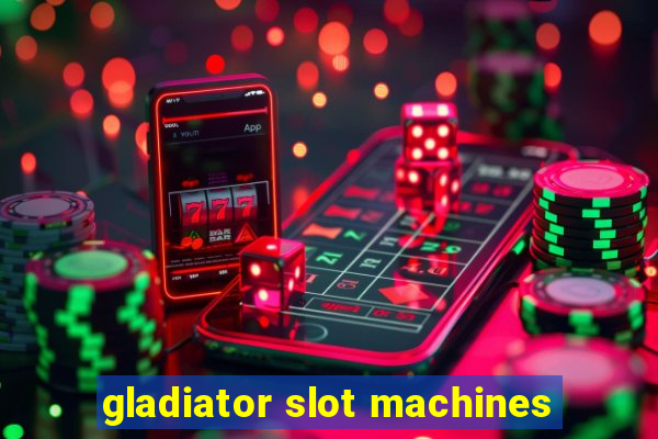 gladiator slot machines