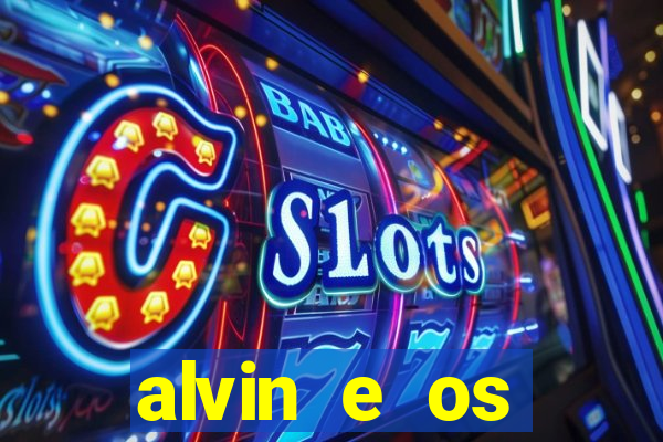 alvin e os esquilos 5