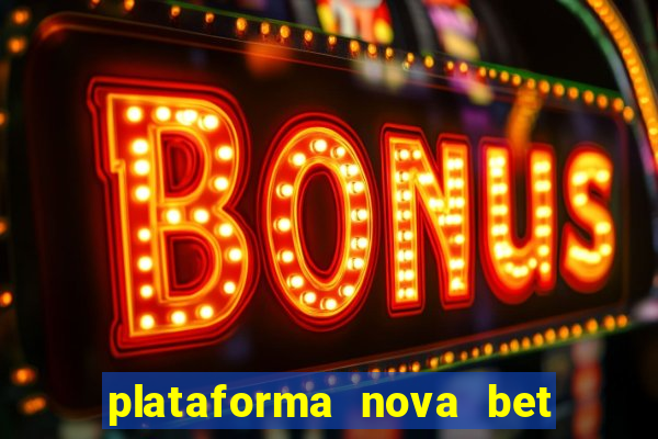 plataforma nova bet de 5 reais