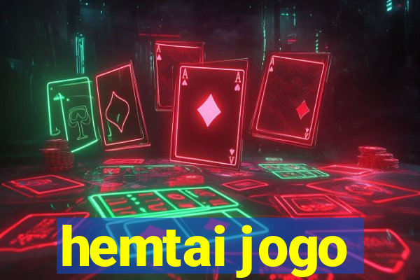 hemtai jogo