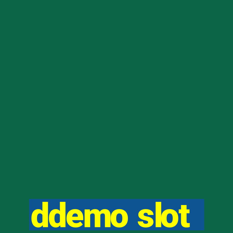 ddemo slot