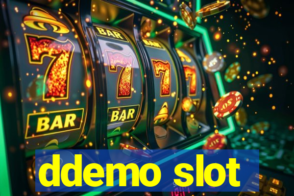 ddemo slot