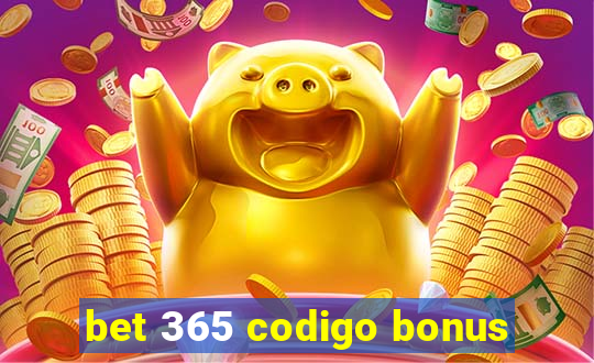 bet 365 codigo bonus