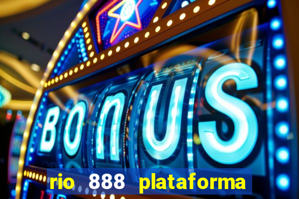 rio 888 plataforma de jogos