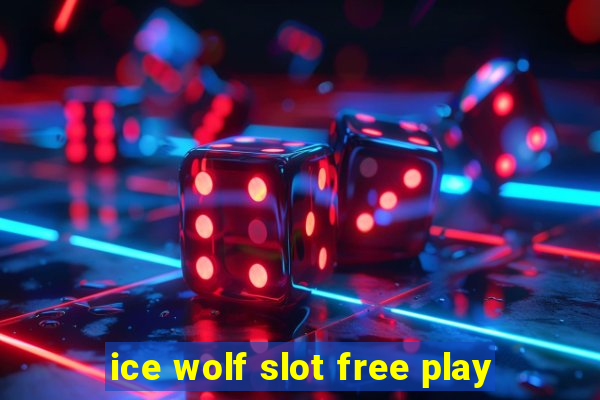 ice wolf slot free play