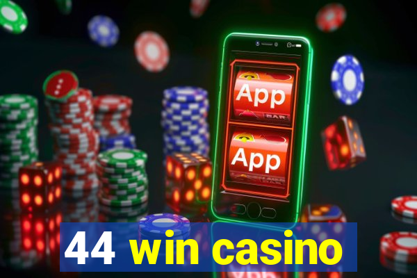 44 win casino