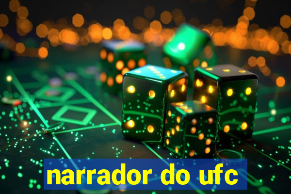 narrador do ufc