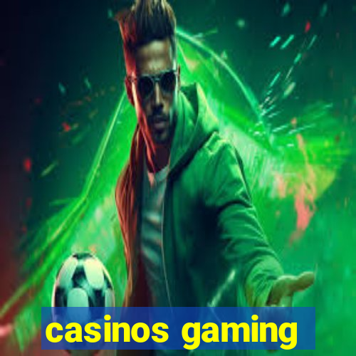 casinos gaming