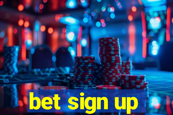 bet sign up