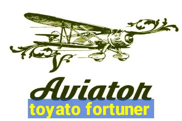 toyato fortuner