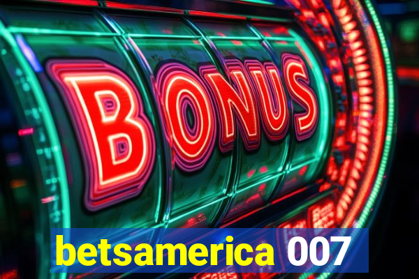 betsamerica 007