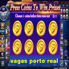 vagas porto real