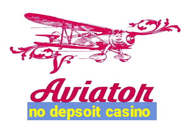 no depsoit casino