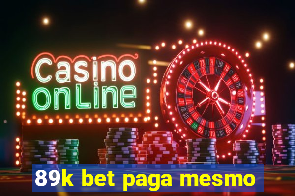 89k bet paga mesmo