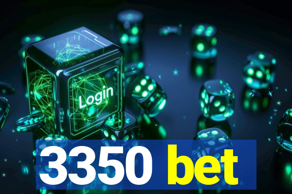 3350 bet