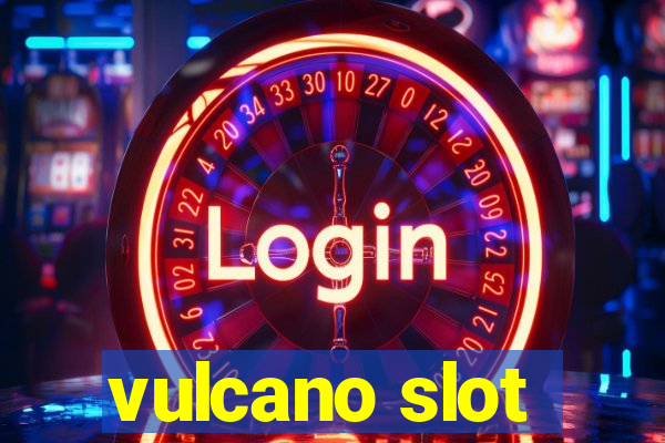 vulcano slot