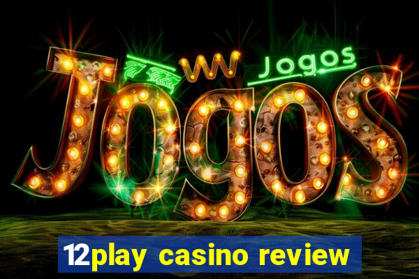 12play casino review