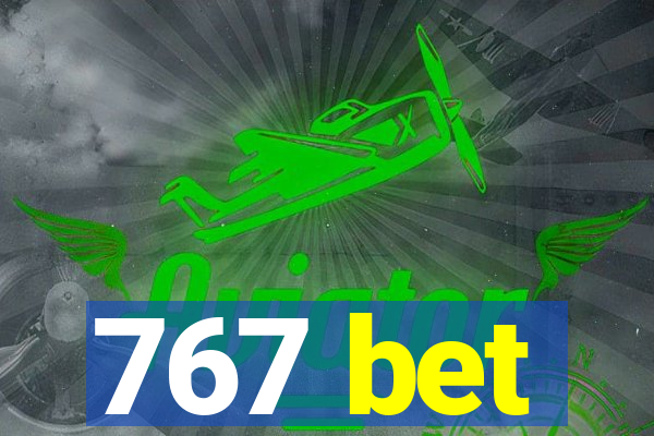 767 bet