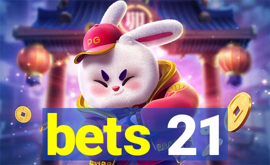 bets 21