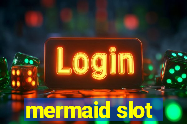 mermaid slot