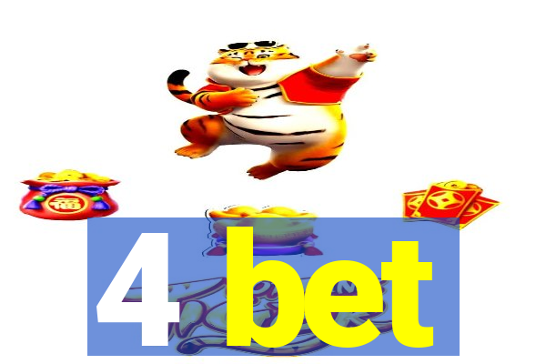 4 bet