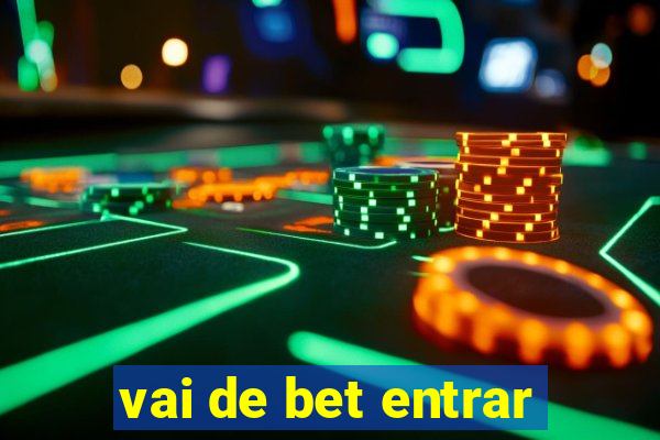 vai de bet entrar