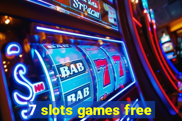 7 slots games free