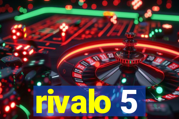 rivalo 5