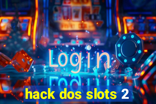 hack dos slots 2