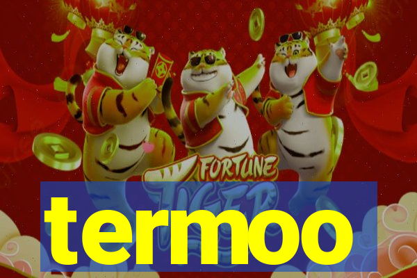 termoo