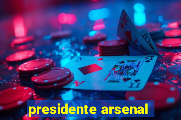 presidente arsenal