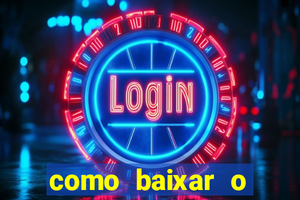 como baixar o aplicativo esporte bet