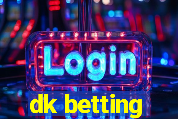 dk betting