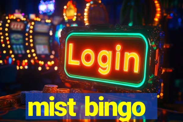 mist bingo