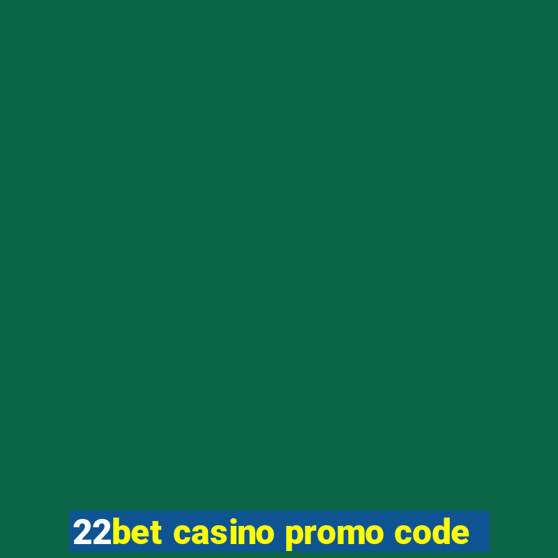 22bet casino promo code