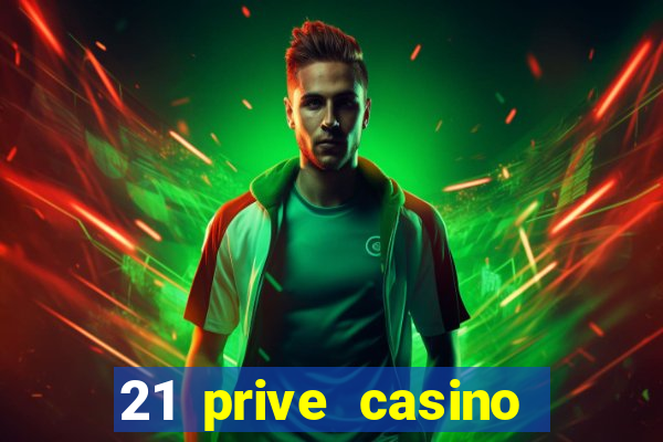 21 prive casino free spins