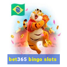 bet365 bingo slots