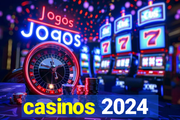 casinos 2024