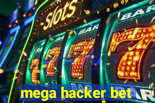 mega hacker bet