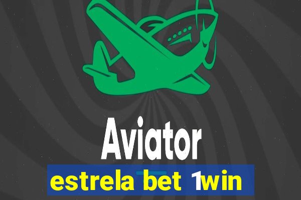 estrela bet 1win