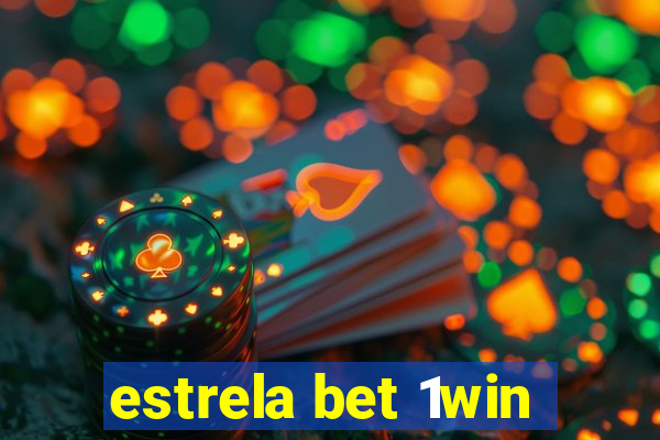 estrela bet 1win