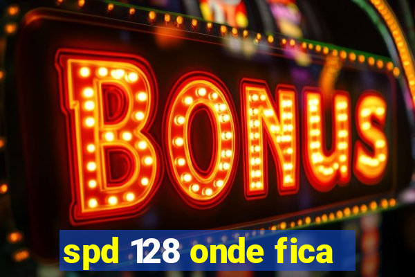 spd 128 onde fica