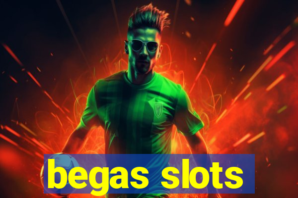 begas slots