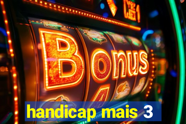 handicap mais 3